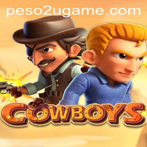 The Exciting World of COWBOYS: Peso2U's Latest Gaming Phenomenon